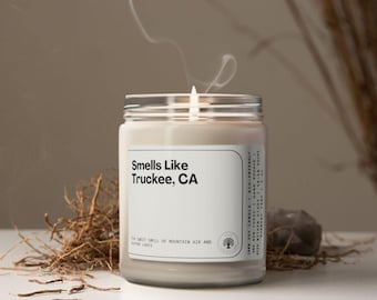 Smells Like Truckee California Soy Wax Candle, Lake Tahoe Decoration Candle, Truckee California Gift Candle, Eco Friendly 9oz. Candle