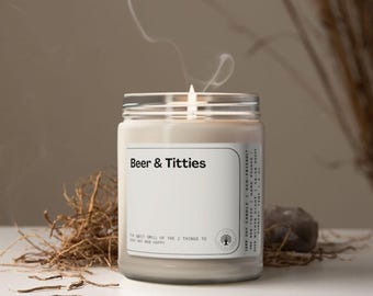 Beer & Titties Soy Wax Candle, Funny Candle Gift For Husband or Boyfriend, Joke Candle For Husband's Birthday, Eco Friendly 9oz. Candle Gift