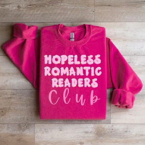 Hopeless Romantic Romance Reader Bluza z okrągłym dekoltem / książkowa bluza z okrągłym dekoltem / książki / czytanie romansów / książka fantasy