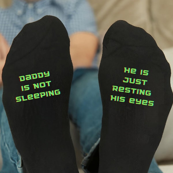 Daddy Is Not Sleeping, He Is Just Resting His Eyes, Funny socks gift for dad husband father's day present for husband thoughtful socks gift