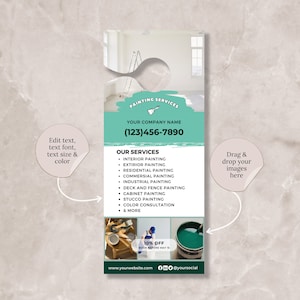 May include: A teal door hanger with a cut-out for a door knob. The hanger advertises painting services with the text "Painting Services", "Your Company Name", and a phone number. The hanger also lists a variety of painting services, including interior, exterior, residential, commercial, industrial, deck and fence, cabinet, stucco, and color consultation. The hanger also includes a 10% off discount for bookings before May 15th. The hanger also includes a website address and social media icons.