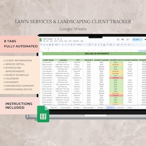 May include: A laptop screen shows a Google Sheets spreadsheet labelled "LAWN SERVICES & LANDSCAPING CLIENT TRACKER." The spreadsheet displays client data, billing information, and payment statuses. The interface is fully automated with 8 tabs.