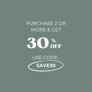 May include: White text on a green background reads "PURCHASE 2 OR MORE & GET 30% OFF USE CODE: SAVE30" with the 30% off in a large bold font.