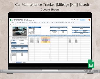 May include: A laptop displays a car maintenance tracker spreadsheet in Google Sheets. The spreadsheet is organized with sections for car information, service history, and upcoming services. The title reads "Car Maintenance Tracker (Mileage [Km] Based)".