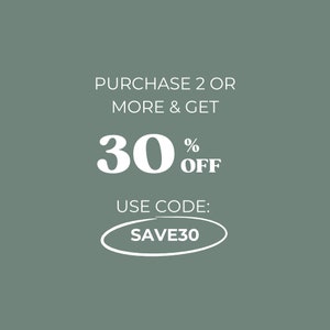 May include: White text on a green background reads "PURCHASE 2 OR MORE & GET 30% OFF USE CODE: SAVE30" with the discount code circled.