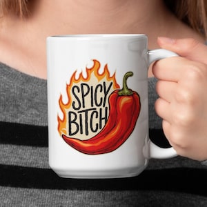 Spicy B*tch Coffee Mug: Sassy Gift for Spice Lovers