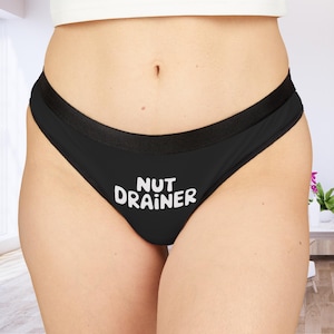 Nut Drainer Breeding Panties, Raunchy Lingerie Thong Gift for Her, Naughty Quote Underwear, Hot Wife Thong Panties, Sexy Creampie Panties