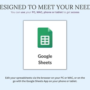 May include: A green Google Sheets icon with a white grid on a white square, with the words "Google Sheets" below. The text "DESIGNED TO MEET YOUR NEEDS" is at the top, with instructions on how to access the app.