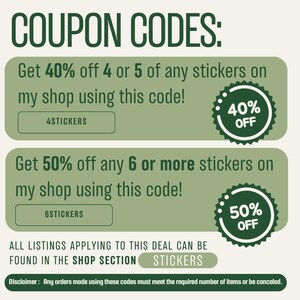 May include: An image with text promoting coupon codes for stickers. The text reads "Get 40% off" and "Get 50% off" with corresponding coupon codes. The image has a green and white color scheme, with the words "COUPON CODES" at the top.