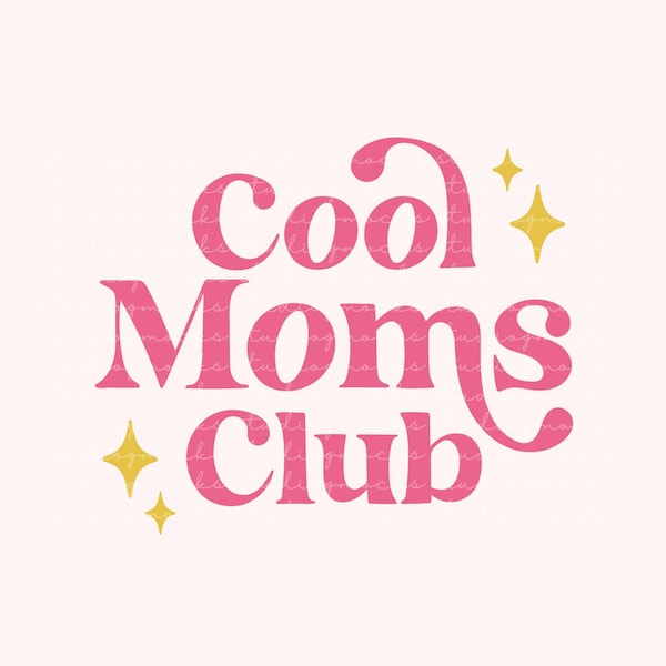 Cool Moms Club Svg, Cool Moms Club PNG, Cute Trending Svgs for Mom Tshirts, Mother's Day DIY Gift Ideas, Mom Sublimation, Cut Files