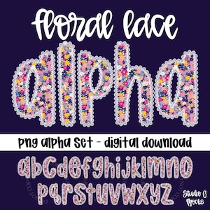Pode incluir: Gráfico digital com as palavras "floral lace" e "alpha" em um design floral. A imagem inclui um alfabeto completo em minúsculas, também com um design floral, e o texto "png alpha set - digital download".
