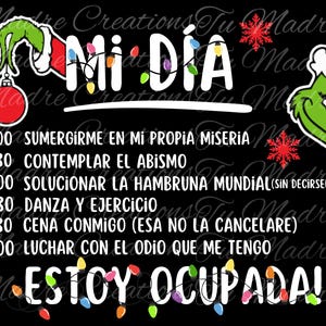 May include: Black graphic with the Grinch wearing a Santa hat and Spanish text: "Mi Día" (My Day) and a schedule of activities. Features Christmas lights and snowflakes.