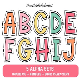 May include: A set of colorful, outlined, doodle-style uppercase letters A through J. The letters are in various colors, including orange, pink, yellow, green, and red. The text below the letters reads "5 ALPHA SETS UPPERCASE + NUMBERS + BONUS CHARACTERS".
