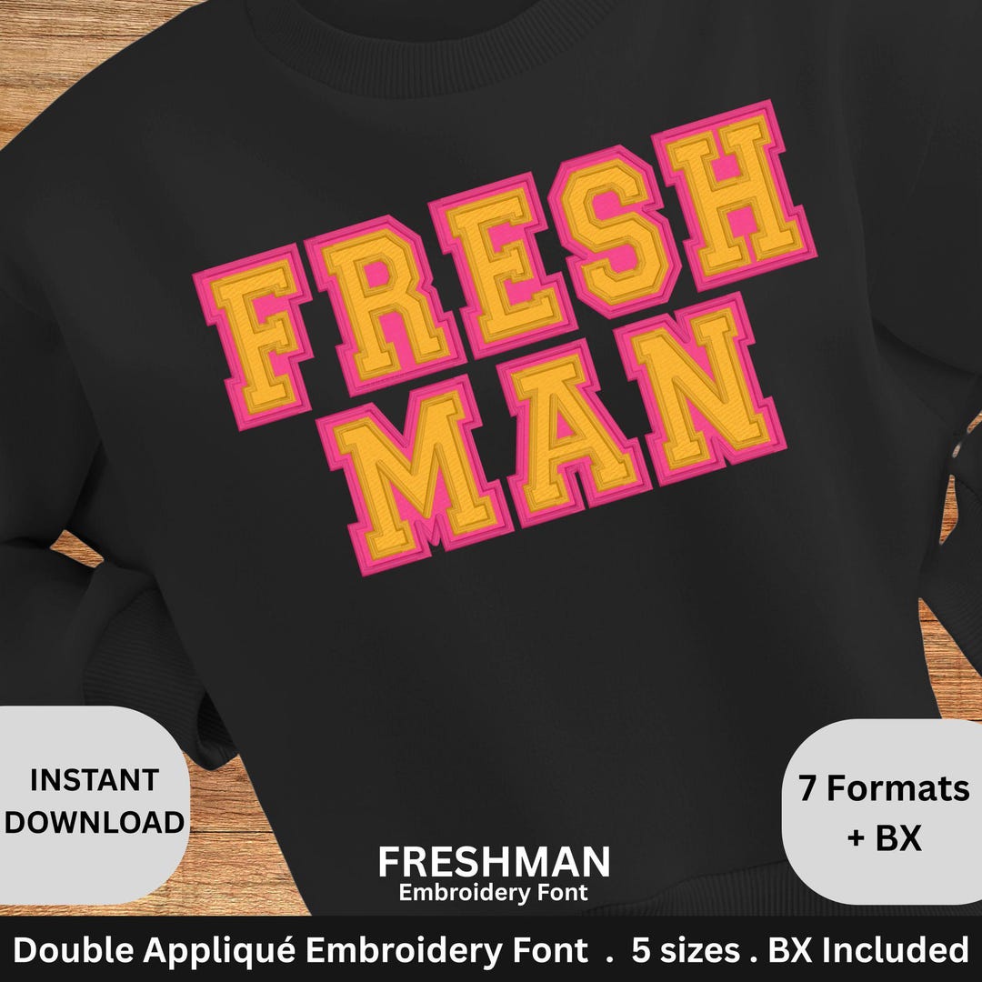 Freshman Double Applique Fonts Embroidery BX - 5 Sizes Machine ...
