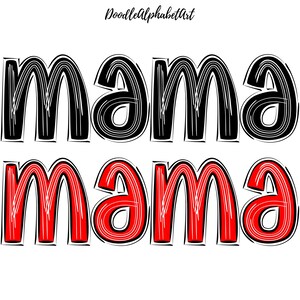May include: Black and red stylized text that reads "mama mama" in a doodle font style.