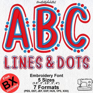 May include: An embroidery font design featuring the letters "ABC" in red with blue accents, and the words "LINES & DOTS". The design includes five sizes, seven formats, and a sewing machine illustration.