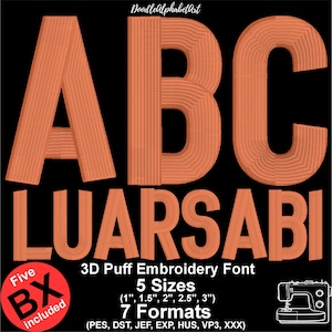 Luarsabi 3D Puff Embroidery Font Alphabet, 5 Sizes 7 Formats + 5 Native BX Font, Machine Embroidery Design 3D Puff Font Instant Download