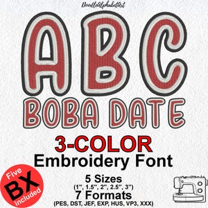 Boba Date Embroidery Font: 3-Color Satin Stitch (5 Sizes, 7 Formats)