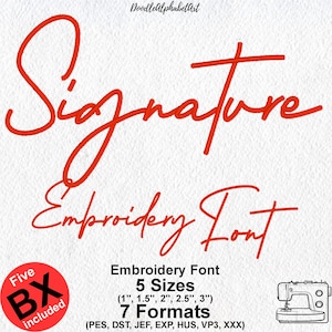 Signature Embroidery Cursive Script Font, Handwritten Satin Font, 5 Sizes 7 Formats, 5 Native BX Font, Machine Embroidery Design Cursive BX