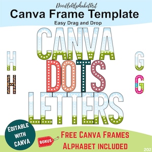 Editable Canva Frame Letters, Doodle Dots Alphabet Canva Template, Easy Drag and Drop Photo Frames, Patterns, Colors for DIY Craft Projects