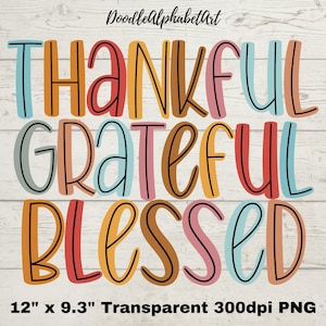 Thankful Grateful Blessed PNG, Thanksgiving Design for Print, CentreLine Doodle Font, Boho colors Alphabet Lettering, Sublimation DTF