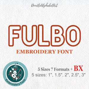 May include: Orange embroidery font design for the word "FULBO" in a bold, rounded style. The design is available in 5 sizes: 1 inch, 1.5 inches, 2 inches, 2.5 inches, and 3 inches.
