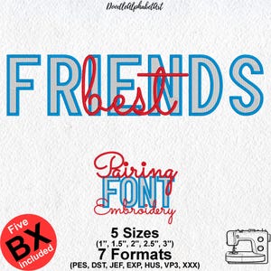 May include: Embroidery design for "Best Friends" in a blue and red pairing font. The design is available in five sizes: 1 inch, 1.5 inches, 2 inches, 2.5 inches, and 3 inches. Seven file formats are included: PES, DST, JEF, EXP, HUS, VP3, and XXX.