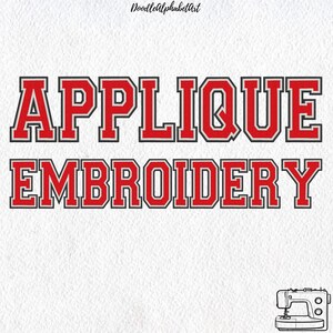 May include: Red and white applique embroidery text on a white background. The word "APPLIQUE" is above "EMBROIDERY" in a bold, collegiate-style font. A sewing machine illustration is in the bottom right corner.