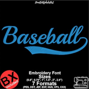May include: A black background with the word "Baseball" in a script font, in light blue. Below the word is a light blue curved design. The image includes text about embroidery font sizes and formats.