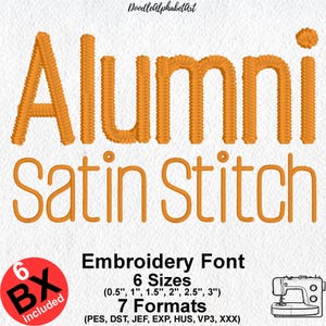 Alumni Satin Stitch Embroidery Font, 6 Sizes 7 Formats, 6 Native BX Font, Machine Embroidery Design Bx Format Instant Download PES DST Files