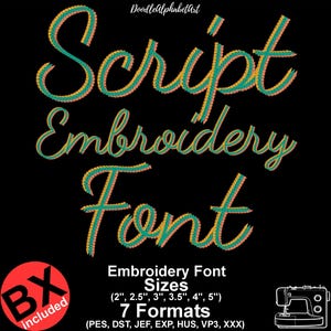 May include: Black background with the words "Script Embroidery Font" in a layered, textured style. The text is in shades of green, orange, and yellow. Includes a red circle with "BX included" and details about sizes and formats.