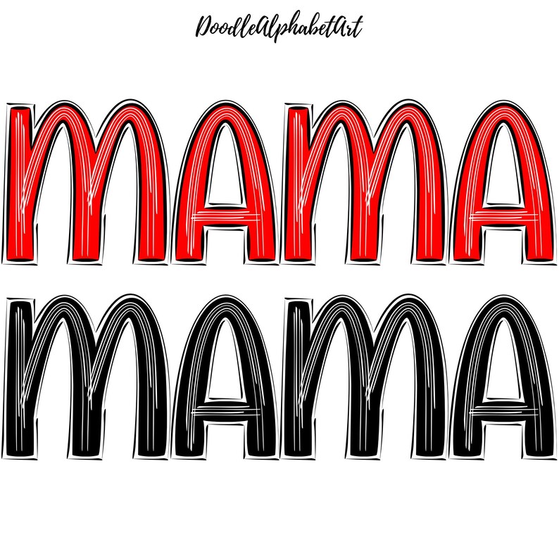 May include: Red and black outlined word "mama" written in a stylized font. The word is repeated twice, once in red and once in black.