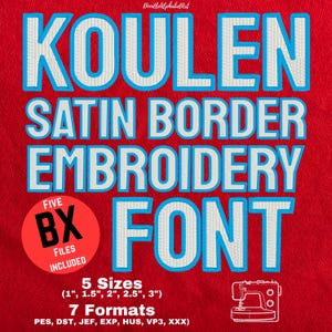 Koulen 2 Color Satin Border Embroidery Font, 5 Sizes 7 Formats, 5 BX files, Machine Embroidery Designs, Instant Download Outline Font Stitch