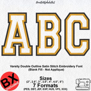 May include: The letters A, B, and C in a varsity font with a white centre, gold inner border, and black outer outline. Text reads: DoodleAlphabetArt, Varsity Double Outline Satin Stitch Embroidery Font (Blank Fill - Not Applique), BX included, Sizes (2", 2.5", 3", 3.5", 4", 4.5", 5"), 7 Formats (PES, DST, JEF, EXP, HUS, VP3, XXX).