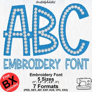 May include: Blue embroidered letters ABC with white accents, part of an embroidery font. The text "EMBROIDERY FONT" is below the letters. Additional text includes "Five BX included", "Embroidery Font 5 Sizes (1", 1.5", 2", 2.5", 3")", and "7 Formats".