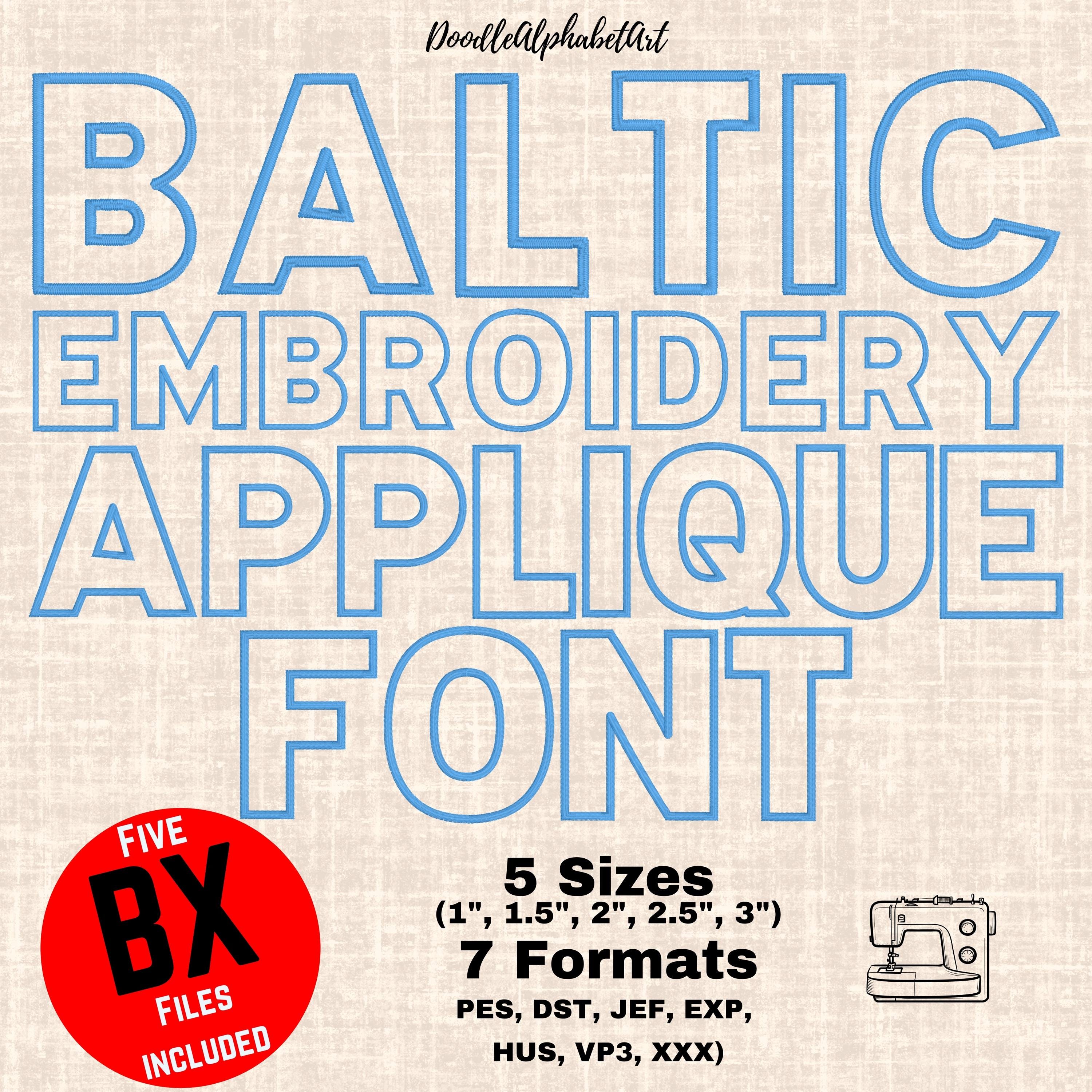 Baltic Satin Applique Embroidery Font, 5 Sizes 7 Formats + 5 BX Files,  Applique Machine Embroidery Design BX Format Instant Download - Etsy