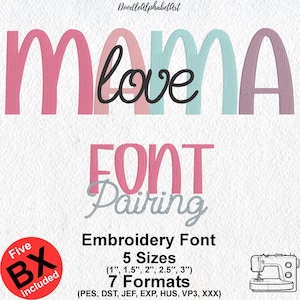 May include: Embroidery font design with the text "Mama love" in pink, blue, and gray. The font is available in five sizes: 1 inch, 1.5 inches, 2 inches, 2.5 inches, and 3 inches. The font is available in seven formats: PES, DST, JEF, EXP, HUS, VP3, and XXX.