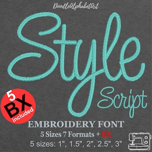 Style Script Embroidery Font, 5 Sizes 7 Formats + 5 BX files, Satin Script, Classic Cursive BX, Machine Embroidery Design Instant Download