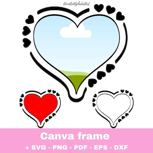 Canva Frames Hearts and Line Canva template, SVG PNG PDF Dxf Eps layered designs, Easy Drag and Drop Photos patterns or fill your own colors