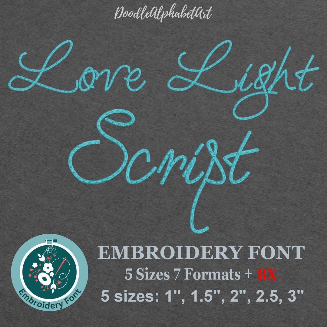 Love Light Script Love Light Satin Script Embroidery Font, Top Stitch, 5 Sizes 7 Formats ...