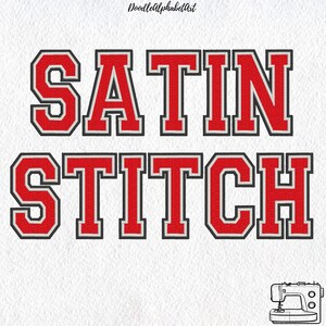 May include: Image features the words "SATIN STITCH" in bold, red, varsity-style lettering with a black outline. The text is centered on a white background. A sewing machine illustration is in the bottom right corner.