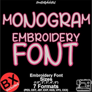 May include: Black graphic with the text "MONOGRAM EMBROIDERY FONT" in white with a pink outline. The image includes font sizes from 1.5" to 5" and 7 formats. A red circle with "BX included" is in the lower left corner.