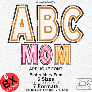 May include: An embroidery design featuring the letters "ABC" in orange and black, with the word "MOM" below. The design includes the text "APPLIQUE FONT" and "Embroidery Font" with size and format details. A sewing machine graphic is in the lower right.