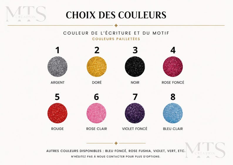 May include: A color chart titled CHOIX DES COULEURS featuring eight numbered glitter circles in silver, gold, black, dark pink, red, light pink, dark purple, and light blue. Text includes color names in French and a note about additional options.