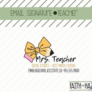 May include: Email signature template featuring a yellow pencil bow with a pink eraser and the text "Mrs. Teacher" with the words "Social Studies - Best Middle School" and "EMAIL@SCHOOL.K12.STATE.US 455.555.9800" below.