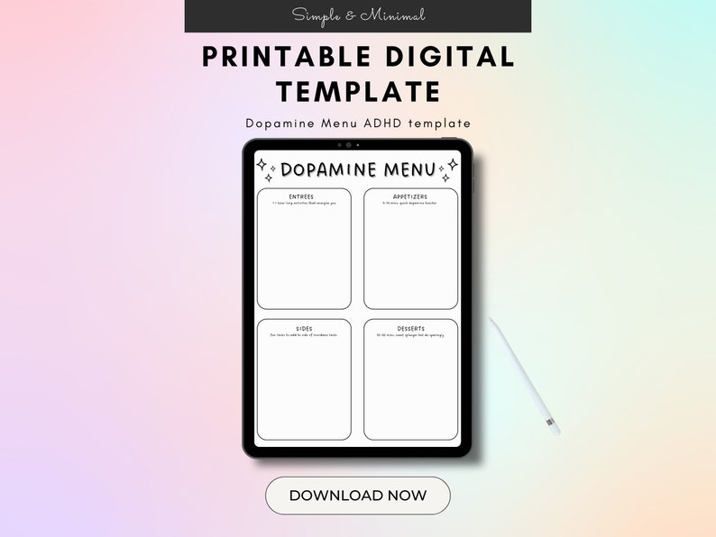 May include: A printable digital template for a dopamine menu. The template is divided into four sections: entrees, appetizers, sides, and desserts. The template is designed to help people with ADHD manage their dopamine levels.