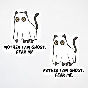 Cat Halloween Mother I am Ghost Sticker Chonky Cat sticker Cat mom stickers Funny cat sticker sarcastic cat sticker Cat Humor sticker