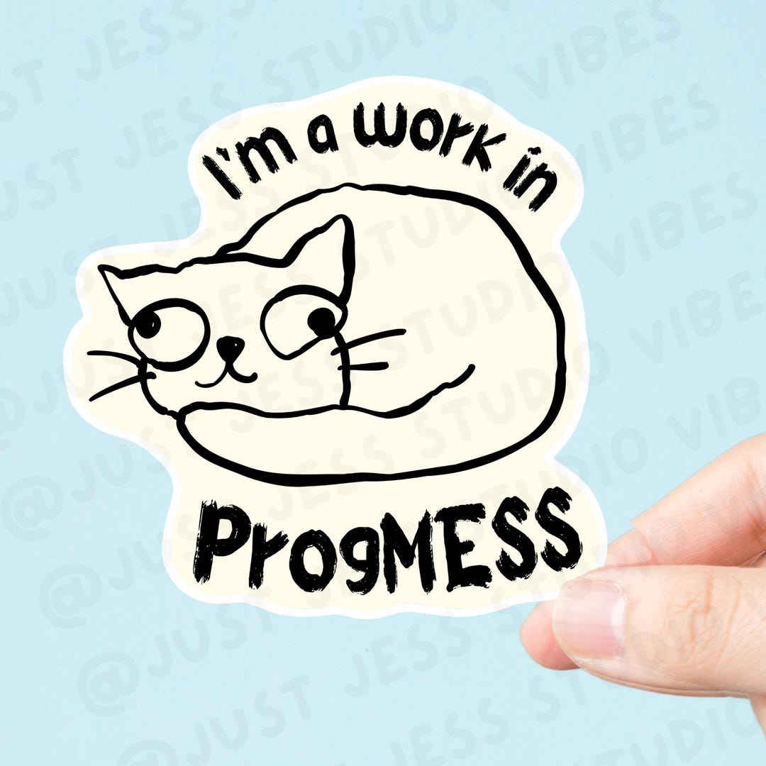 In Progress Humour I'm a Work in Progmess: Funny ADHD Humor Neurodivergent Sticker ...