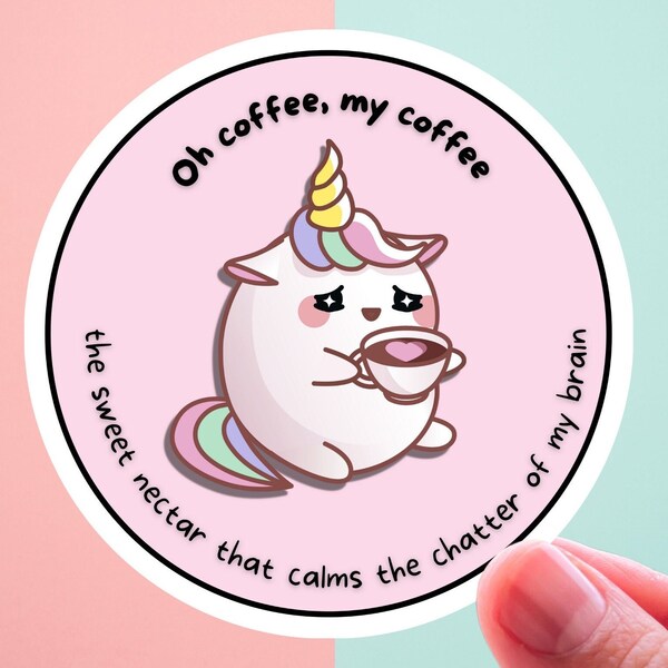 Oh coffee, my coffee, the sweetest nectar that calms the chatter of my brain ADHD sticker, coffee lover sticker, neurodivergent sticker