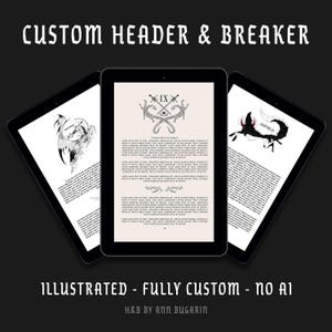 May include: Three black tablets displaying custom illustrated designs. The text "CUSTOM HEADER & BREAKER" is at the top. The text "ILLUSTRATED - FULLY CUSTOM - NO AI" is at the bottom. The artist's name is also included.